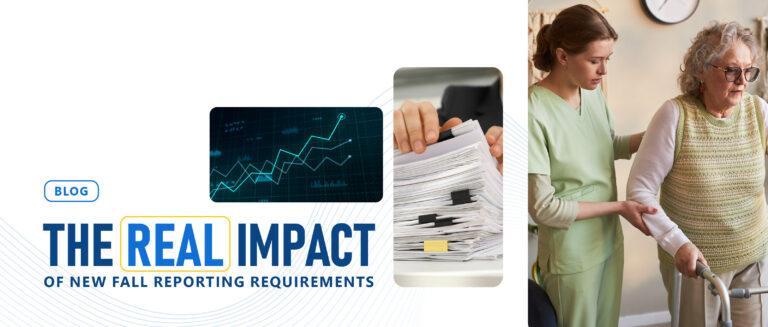 How New Fall Reporting Requirements Could Impact Nursing Home Quality Scores and Penalties 