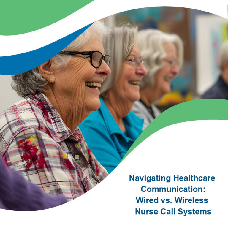 Wired vs. Wireless Nurse Call Systems 1-01 Seniors Living